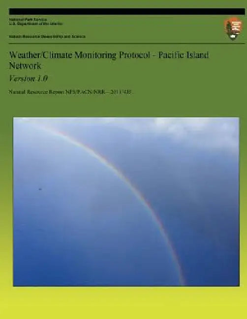 Weather/Climate Monitoring Protocol - Pacific Island Network: Version 1.0 by Pao-Shin Chu