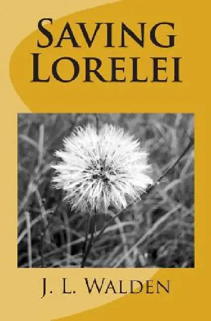 Saving Lorelei by J. L. Walden