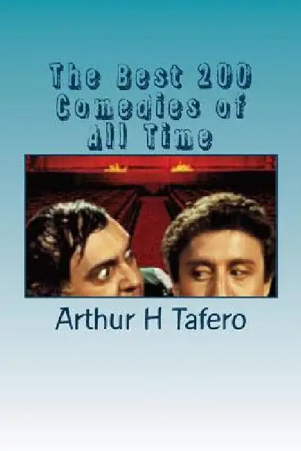 The Best 200 Comedies of All Time by Lijun Wang