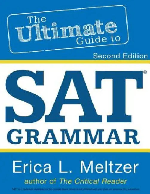 2nd Edition, The Ultimate Guide to SAT Grammar by Erica Meltzer