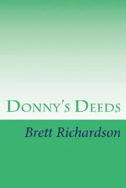 Donny's Deeds by Brett H. Richardson