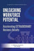 Unleashing Workforce Potential: Accelerating EXTRAORDINARY Business Results by Dirk Tussing