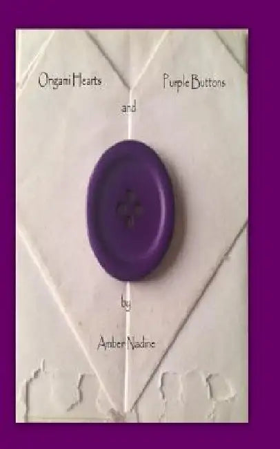 Origami Hearts and Purple Buttons: A Number 17 Novel by Rebecca Sweigart