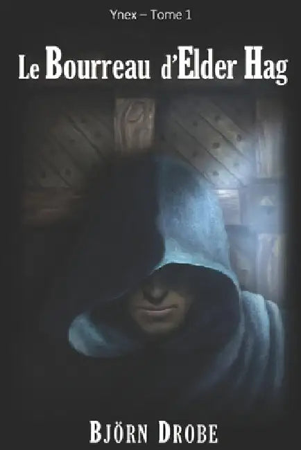 Le Bourreau d'Elder Hag by Drobe, Björn
