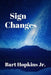 Sign Changes by Bart Hopkins Jr