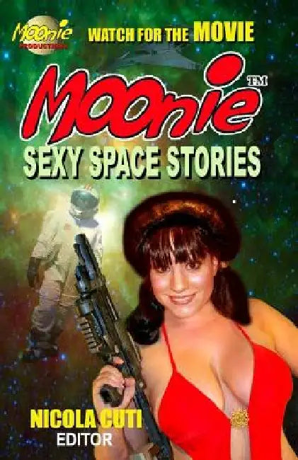 Moonie Sexy Space Stories by Walt Wentz