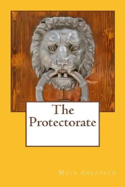 The Protectorate by Mack Grenfeld