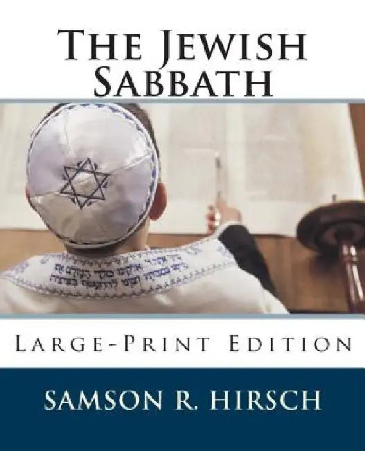 The Jewish Sabbath: Large-Print Edition by Ben Josephussoro