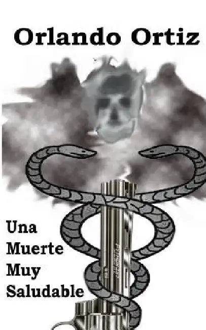 Una Muerte Muy Saludable by Ortiz, Orlando
