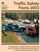 Traffic Safety Facts 2003: A Compilation of Motor Vehicle Crash Data from the Fatality Analysis Reporting System and the General Estimates System by National Highway Traffic Safety Administ
