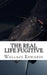 The Real Life Fugitive: Sam Sheppard and the Original Trial of the Century by Wallace Edwards
