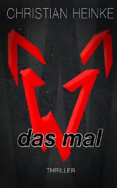 Das Mal by Heinke, Christian