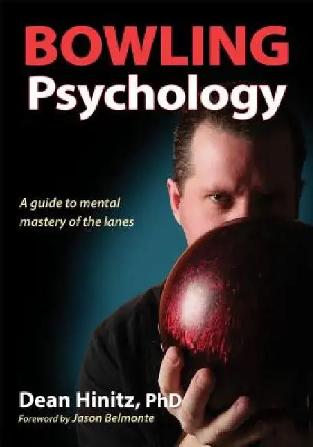 Bowling Psychology by Dean Hinitz