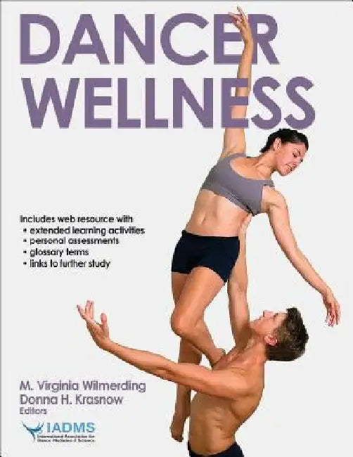 Dancer Wellness with Web Resource by Mary Virginia Wilmerding