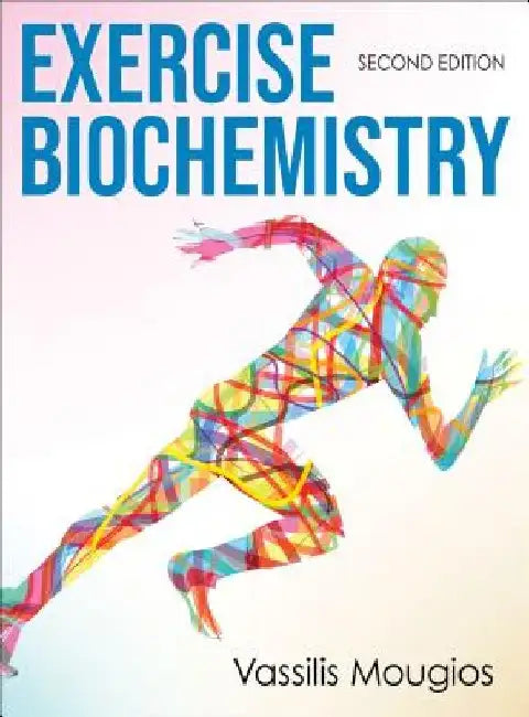 Exercise Biochemistry 2nd Edition by Vassilis Mougios