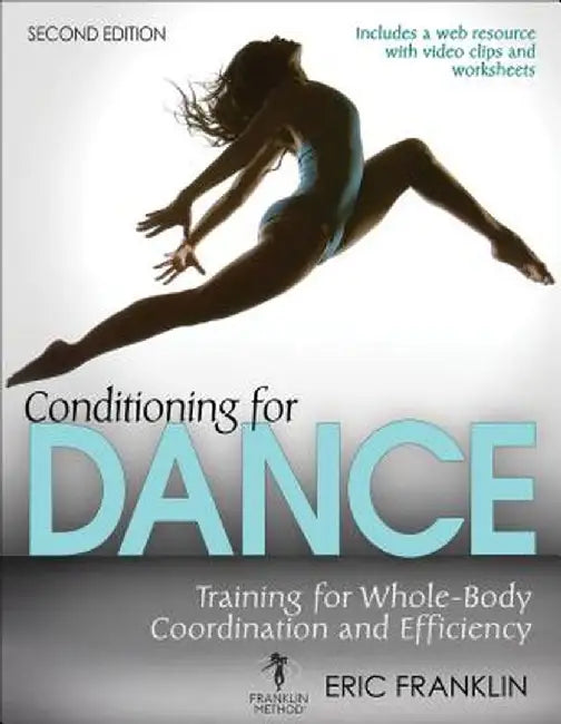 Conditioning for Dance 2nd Edition with Web Resource by Eric Franklin