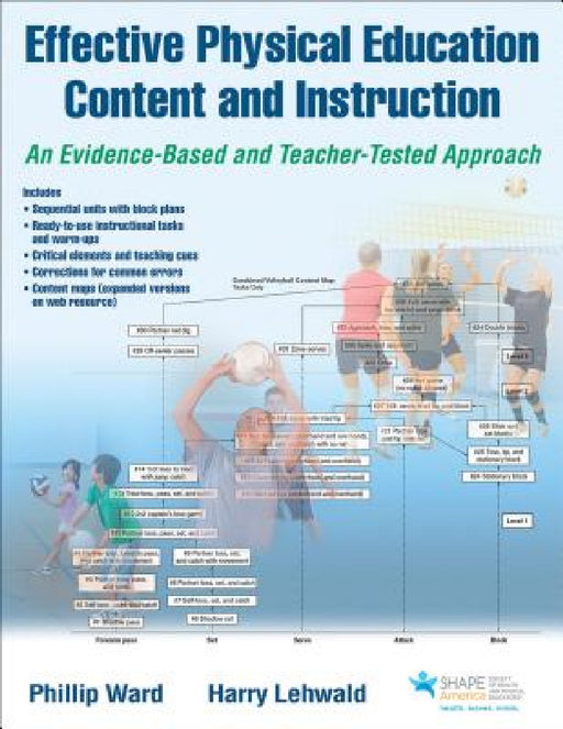 Effective Physical Education Content and Instruction: An Evidence-Based and Teacher-Tested Approach by Phillip Ward, Harry Lehwald