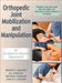 Orthopedic Joint Mobilization and Manipulation: An Evidence-Based Approach by Robert C. Manske, B. J. Lehecka, Michael P. Reiman