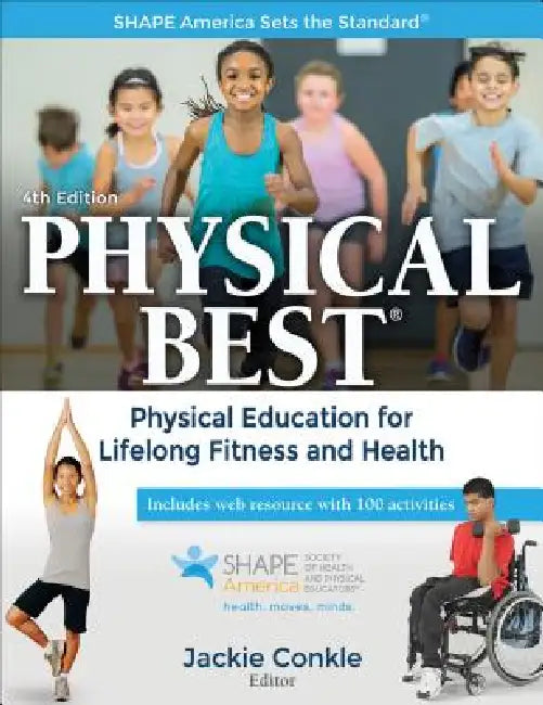 Physical Best: Physical Education for Lifelong Fitness and Health by Jackie Conkle
