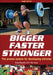 Bigger Faster Stronger by Greg Shepard