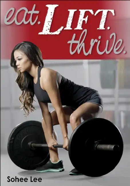 Eat. Lift. Thrive. by Sohee Lee
