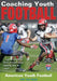 Coaching Youth Football by Joe Galat