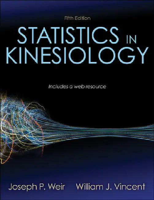 Statistics in Kinesiology by Joseph P. Weir