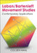 Laban/Bartenieff Movement Studies: Contemporary Applications by Colleen Wahl