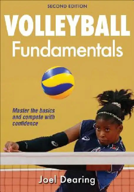 Volleyball Fundamentals-2nd Edition by Joel Dearing