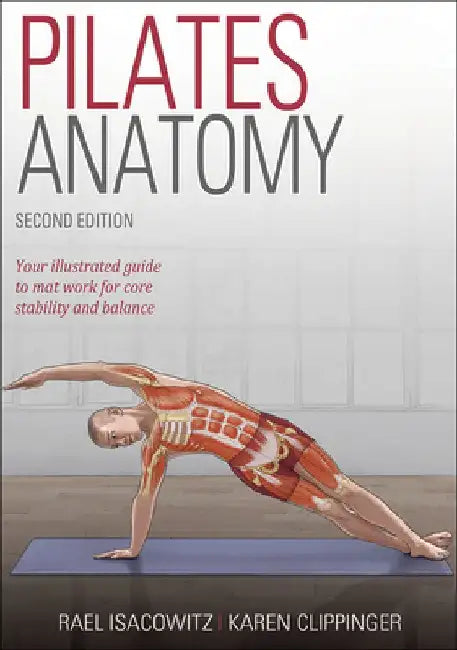 Pilates Anatomy by Rael Isacowitz