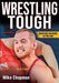 Wrestling Tough by Mike Chapman