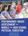 Performance-Based Assessment for Middle and High School Physical Education by Jacalyn Lea Lund