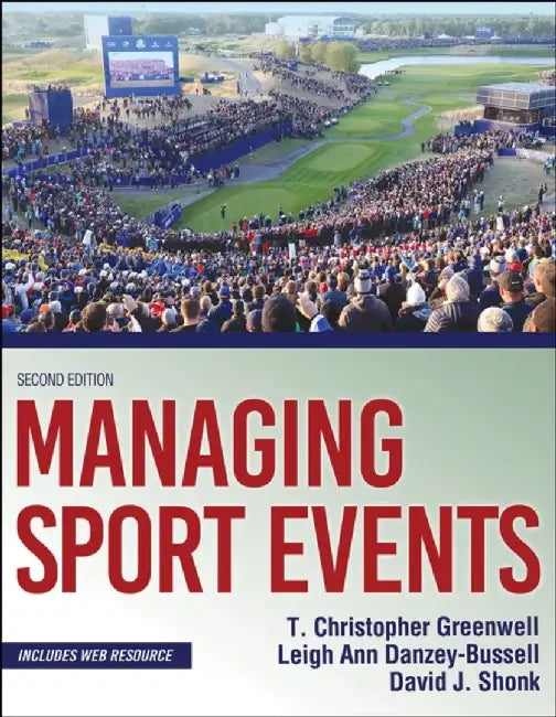 Managing Sport Events by T. Christopher Greenwell