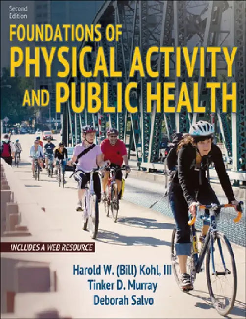 Foundations of Physical Activity and Public Health by Harold Kohl III