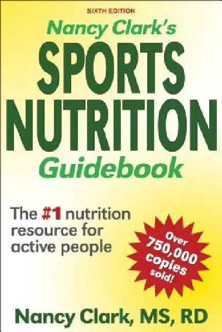 Nancy Clark's Sports Nutrition Guidebook by Nancy Clark