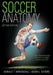 Soccer Anatomy by Donald T. KirKendall