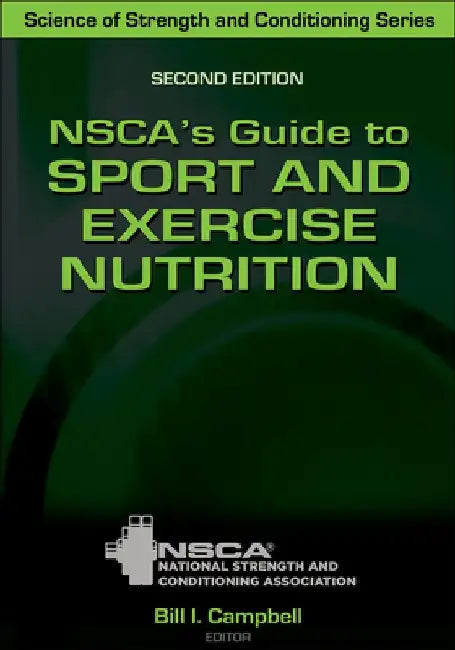 Nsca's Guide to Sport and Exercise Nutrition by Nsca -National Strength &. Conditioning
