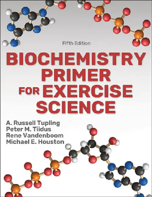 Biochemistry Primer for Exercise Science by A. Russell Tupling