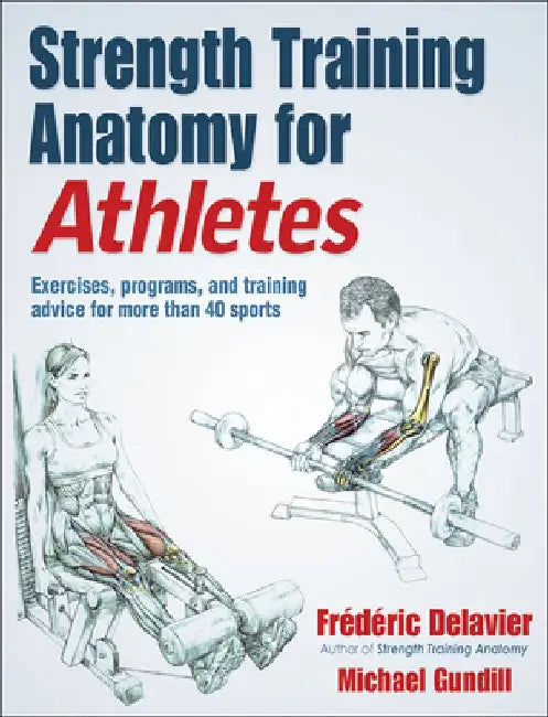 Strength Training Anatomy for Athletes by Frederic Delavier
