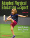 Adapted Physical Education and Sport by Joseph P. Winnick