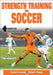 Strength Training for Soccer by Nsca -National Strength & Conditioning A