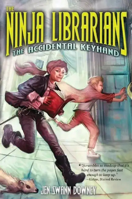 The Ninja Librarians: The Accidental Keyhand by Jen Swann Downey