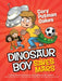 Dinosaur Boy Saves Mars by Cory Putman Oakes