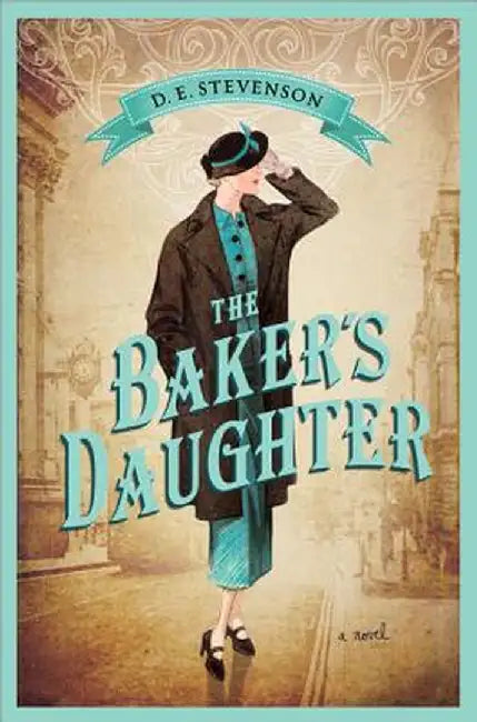 The Baker's Daughter by D. E. Stevenson