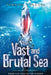 The Vast and Brutal Sea by Zoraida Cordova