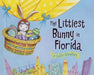 The Littlest Bunny in Florida: An Easter Adventure by Lily Jacobs