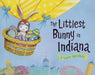 The Littlest Bunny in Indiana: An Easter Adventure by Lily Jacobs