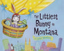 The Littlest Bunny in Montana: An Easter Adventure by Lily Jacobs