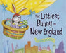 The Littlest Bunny in New England: An Easter Adventure by Lily Jacobs