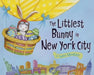 The Littlest Bunny in New York City: An Easter Adventure by Lily Jacobs
